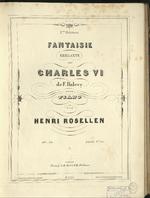 Fantaisie brillante sur Charles VI de F. Halévy: pour piano : op. 56.
